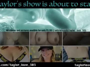 Freechat taylor_love_303 on Chaturbate